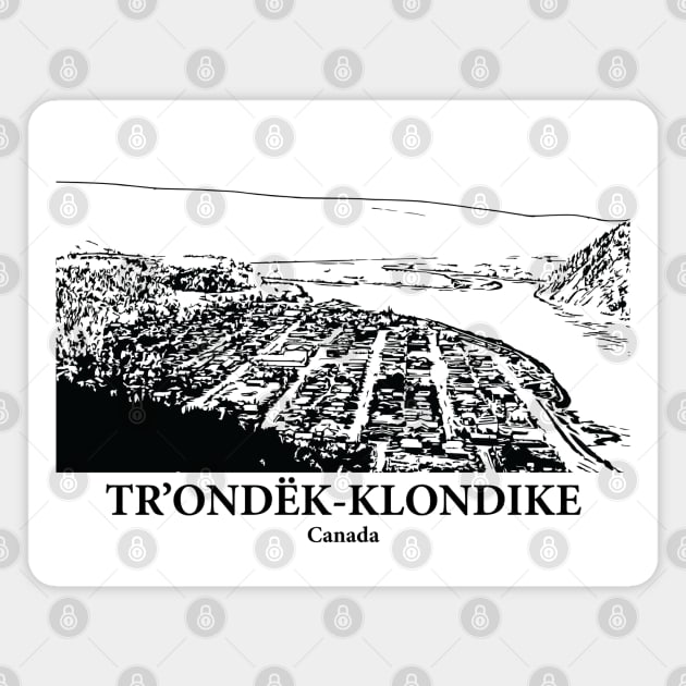 Tr’ondëk-Klondike - Canada Magnet by Lakeric